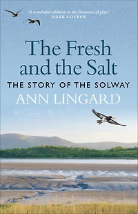 the Fresh and Salt: Story of Solway