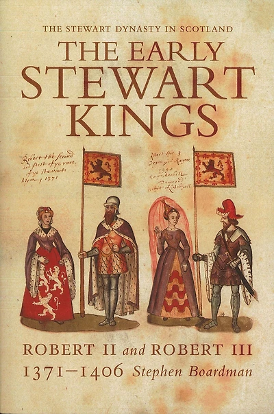 The Early Stewart Kings: Robert II and III