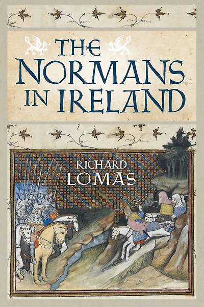 The Normans Ireland: Leinster, 1167-1247