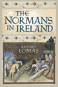 The Normans Ireland: Leinster, 1167-1247