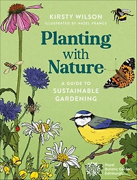 Planting with Nature: A Guide to Sustainable Gardening