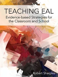 Teaching EAL: Evidence-based Strategies for the Classroom and School