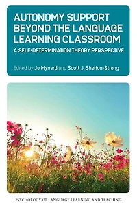 Autonomy Support Beyond the Language Learning Classroom: A Self-Determination Theory Perspective