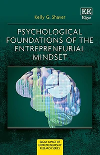 Psychological Foundations of The Entrepreneurial Mindset