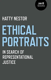 Ethical Portraits: Search Of Representational Justice