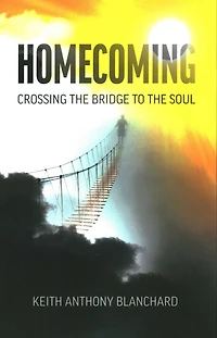 Homecoming: Crossing the Bridge to Soul