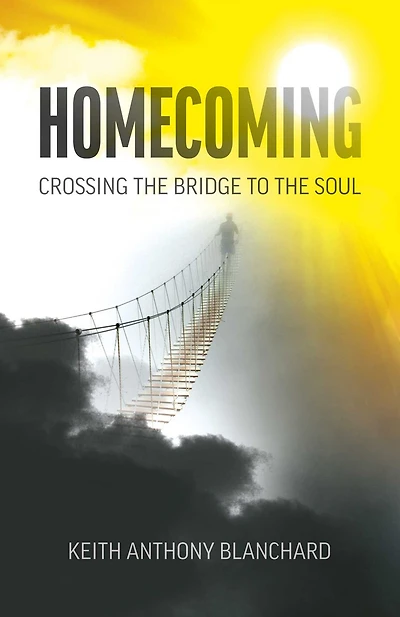 Homecoming: Crossing the Bridge to Soul
