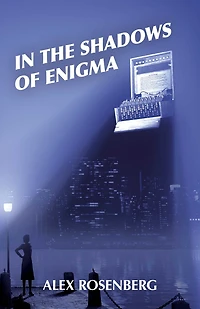 the Shadows of Enigma: A Novel