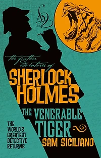 The Further Adventures of Sherlock Holmes: Venerable Tiger