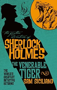 The Further Adventures of Sherlock Holmes: Venerable Tiger