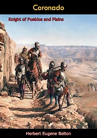 Coronado: Knight of Pueblos and Plains