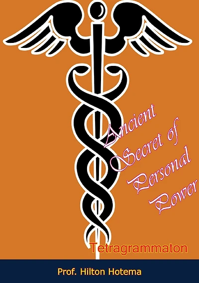 Ancient Secret of Personal Power: Tetragrammaton