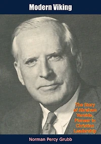 Modern Viking; the Story of Abraham Vereide, Pioneer Christian Leadership