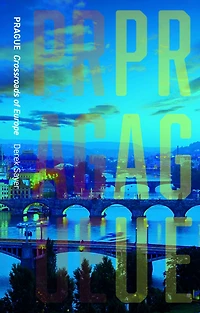 Prague: Crossroads of Europe