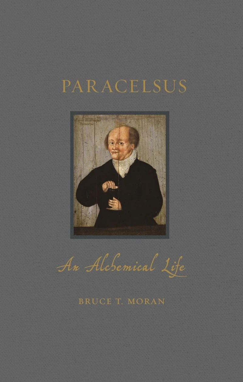 Paracelsus: An Alchemical Life