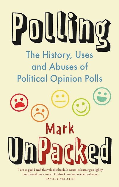 Polling UnPacked: The History, Uses and Abuses of Political Opinion Polls