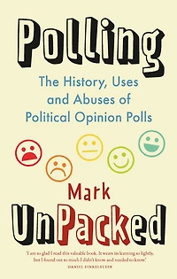 Polling UnPacked: The History, Uses and Abuses of Political Opinion Polls