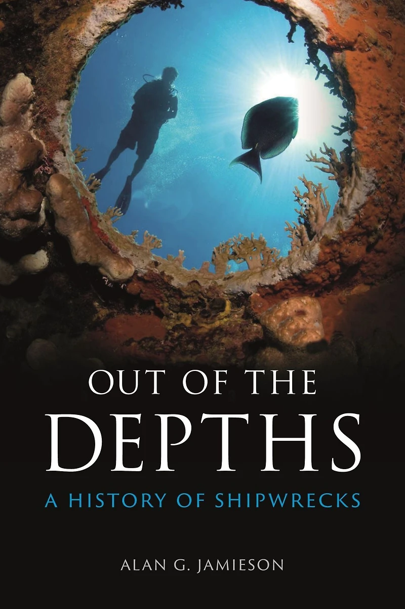 Out of the Depths: A History Shipwrecks