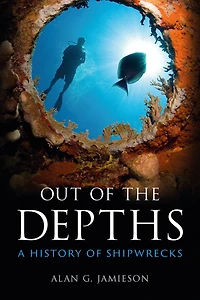 Out of the Depths: A History Shipwrecks