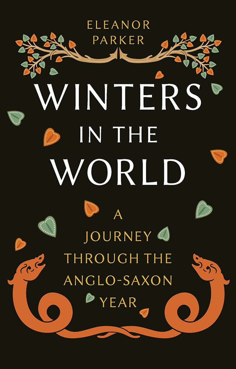 Winters the World: A Journey through Anglo-Saxon Year