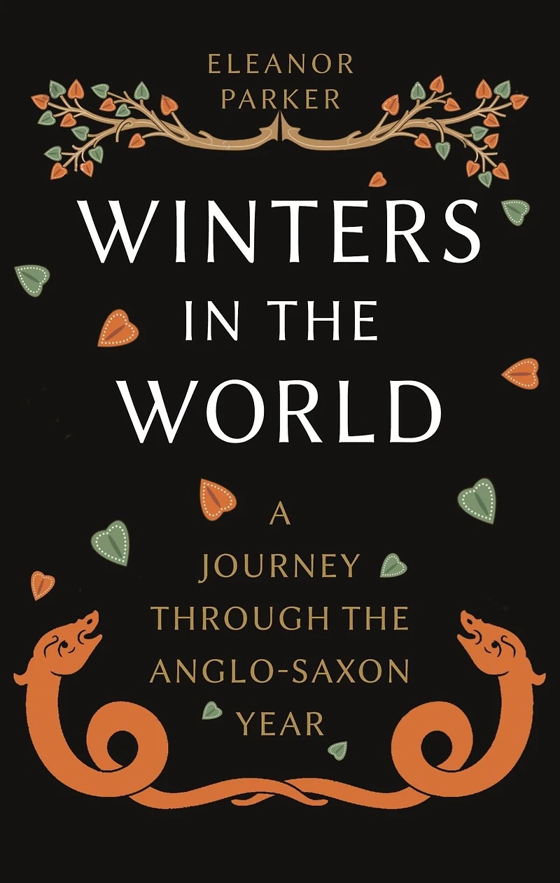Winters the World: A Journey through Anglo-Saxon Year