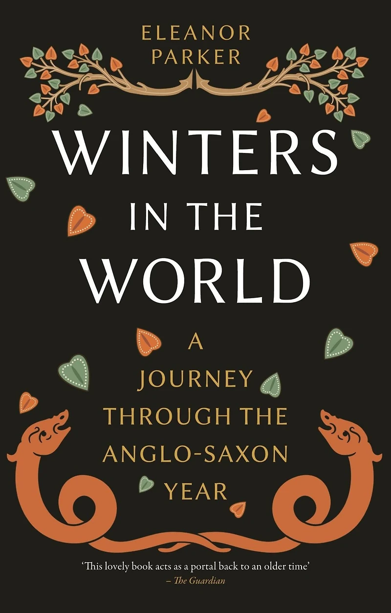 Winters the World: A Journey through Anglo-Saxon Year