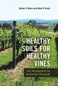 Healthy Soils for Vines: Soil Management Productive Vineyards
