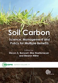 Soil Carbon: Science, Management and Policy for Multiple Benefits