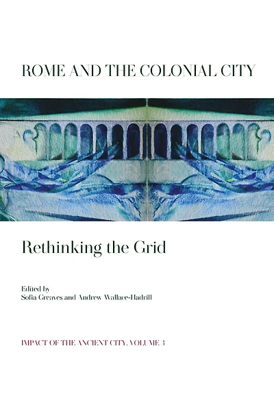 Rome and the Colonial City: Rethinking Grid