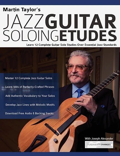 Martin Taylor's Jazz Guitar Soloing Etudes: Learn 12 Complete Guitar Solo Studies Over Essential Jazz Standards