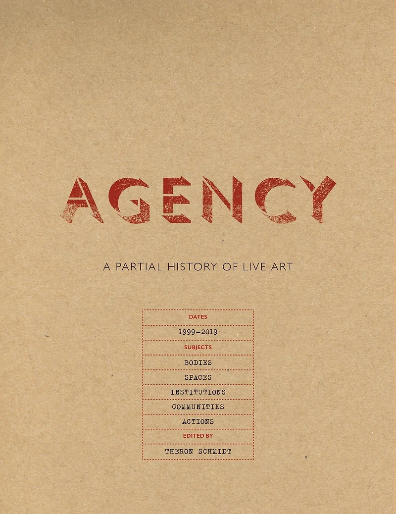 Agency: A Partial History of Live Art