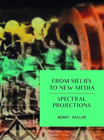 From Méliès to New Media: Spectral Projections