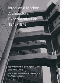 Israel as a Modern Architectural Experimental Lab, 1948-1978
