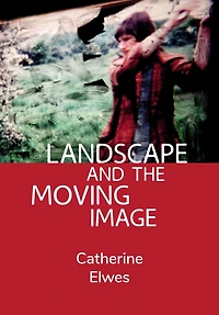 Landscape and the Moving Image