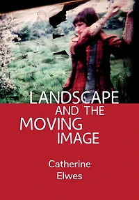 Landscape and the Moving Image