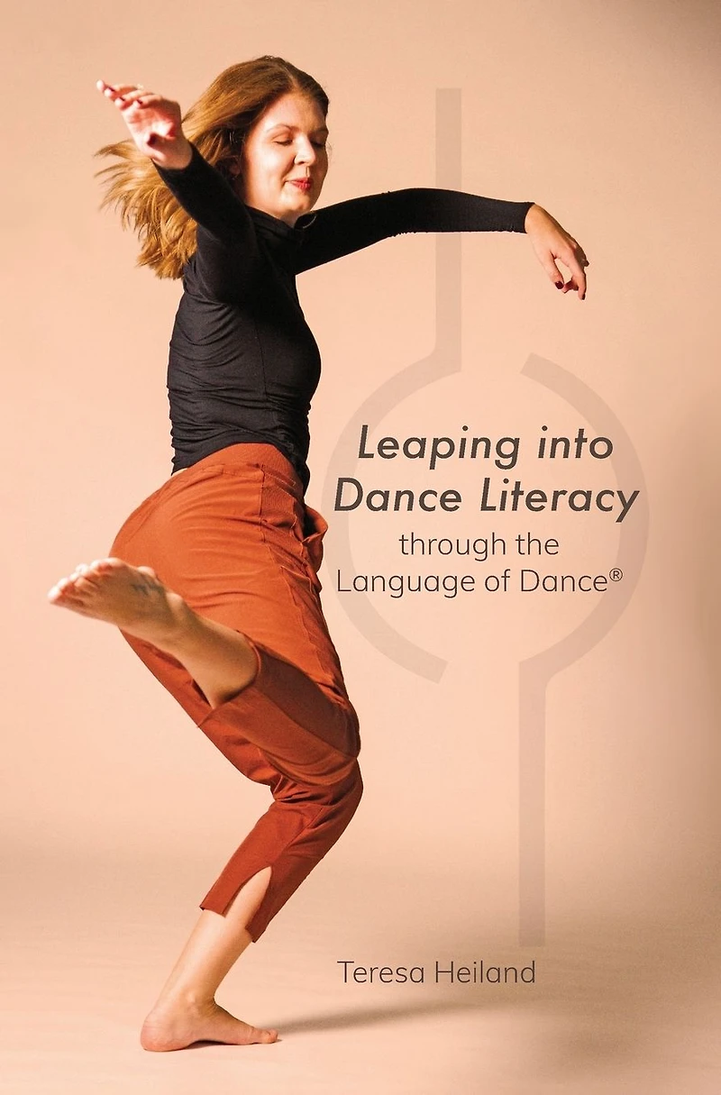 Leaping into Dance Literacy through the Language of Dance®