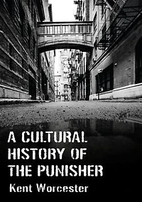 A Cultural History of the Punisher: Marvel Comics and Politics Vengeance