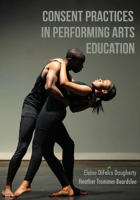 Consent Practices Performing Arts Education