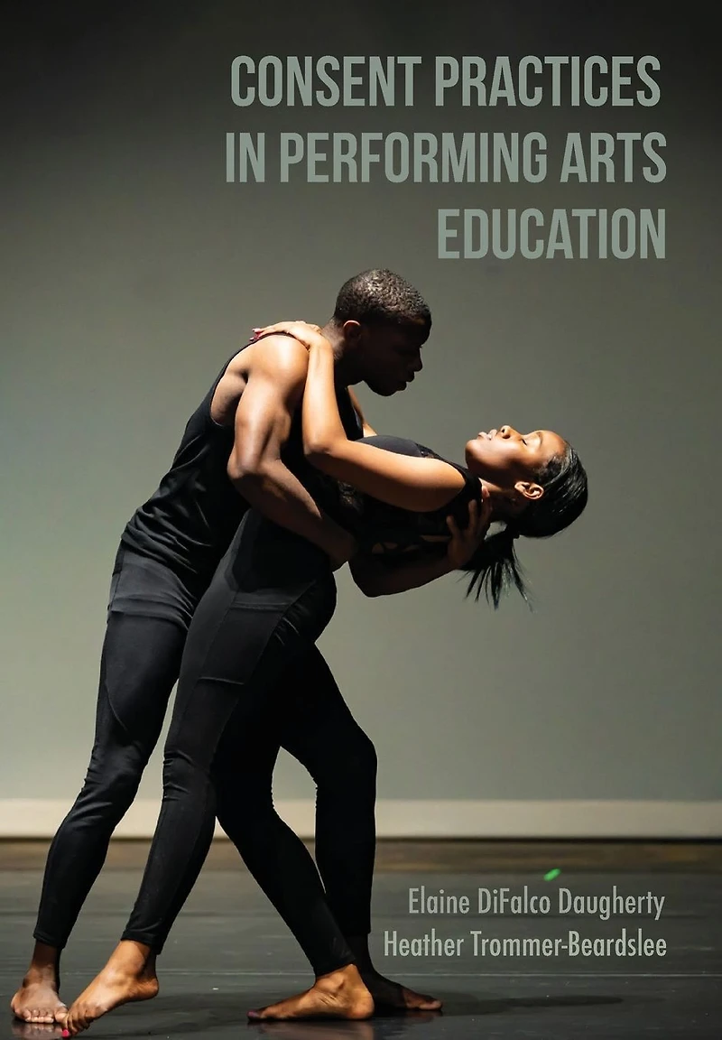 Consent Practices Performing Arts Education