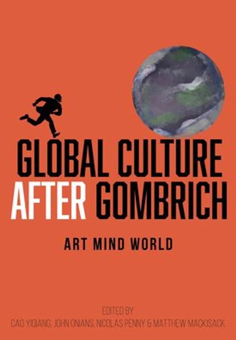 Global Culture after Gombrich: Art Mind World