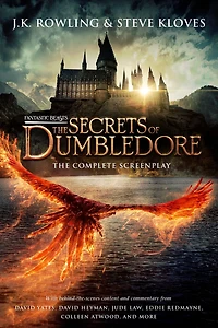 Fantastic Beasts: The Secrets of Dumbledore - Complete Screenplay (Fantastic Beasts, Book 3)