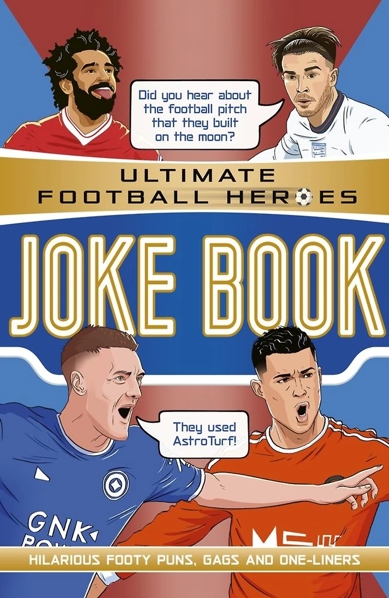Ultimate Football Heroes Joke Book: Ultimate Football Heroes - The No.1 football series