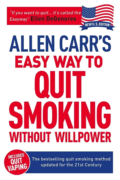 Allen Carr's Easy Way to quit smoking Without Willpower - Includes Vaping: the best-selling method updated for 21st century