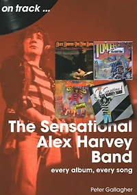 Sensational Alex Harvey Band: every album, song