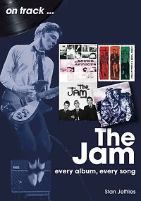 The Jam: every album, song