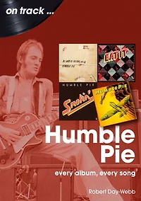 Humble Pie: every album, song
