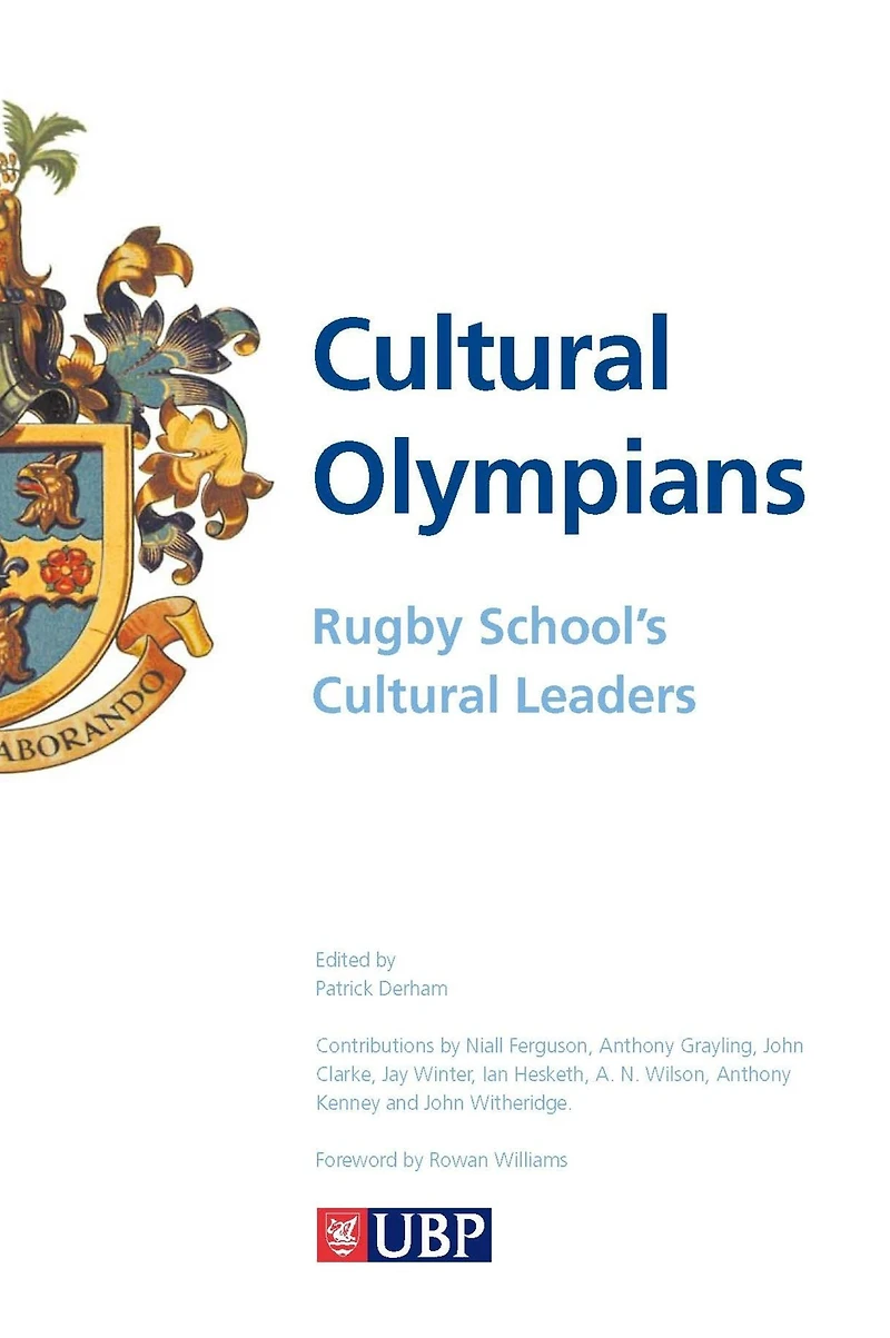 Cultural Olympians: Rugby School's Leaders