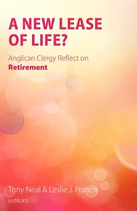 A New Lease of Life?: Anglican Clergy Reflect on Retirement