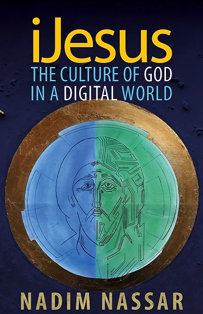 iJesus: The Culture of God a Digital World