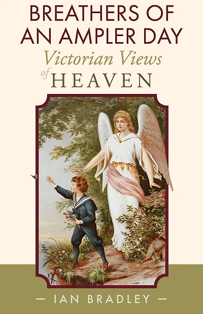 Breathers of an Ampler Day: Victorian Views Heaven